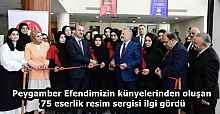 Peygamber Efendimizin künyelerinden oluşan 75 eserlik resim sergisi ilgi gördü
