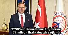 TTSO’nun Kümelenme Projelerine 71 milyon liralık destek sağlandı