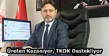 Üreten Kazanıyor, TKDK Destekliyor