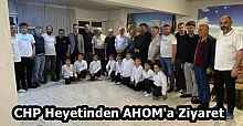 CHP Heyetinden AHOM'a Ziyaret