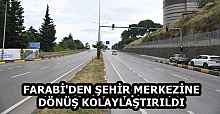 FARABİ'DEN ŞEHİR MERKEZİNE DÖNÜŞ KOLAYLAŞTIRILDI