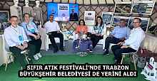 SIFIR ATIK FESTİVALİ’NDE TRABZON BÜYÜKŞEHİR BELEDİYESİ DE YERİNİ ALDI