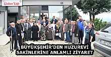 BÜYÜKŞEHİR’DEN HUZUREVİ SAKİNLERİNE ANLAMLI ZİYARET