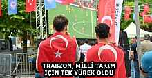 TRABZON, MİLLİ TAKIM İÇİN TEK YÜREK OLDU