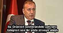Su Ürünleri sektöründeki yatırımı talepleri son iki yılda zirveye ulaştı