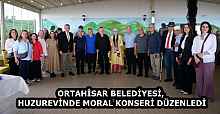 ORTAHİSAR BELEDİYESİ, HUZUREVİNDE MORAL KONSERİ DÜZENLEDİ