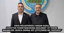 DEVA MİLLETVEKİLİ HASAN KARAL KARS’TAN TARIM BAKANINA SESLENDİ’’ EY TARIM BAKANLIĞI, BUNCA ZAMDA SİZ ÇİFTÇİMİZE NE YAPTINIZ’’