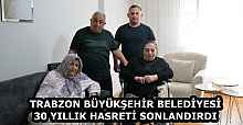 TRABZON BÜYÜKŞEHİR BELEDİYESİ 30 YILLIK HASRETİ SONLANDIRDI