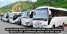 ORTAHİSAR BELEDİYESİ’NİN KÜLTÜR YOLU FESTİVALİ HİZMETLERİ, VATANDAŞLARDAN TAM NOT ALDI