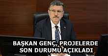 BAŞKAN GENÇ, PROJELERDE SON DURUMU AÇIKLADI