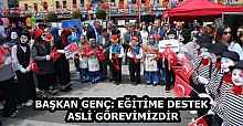 BAŞKAN GENÇ: EĞİTİME DESTEK ASLİ GÖREVİMİZDİR