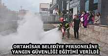 ORTAHİSAR BELEDİYE PERSONELİNE YANGIN GÜVENLİĞİ EĞİTİMİ VERİLDİ