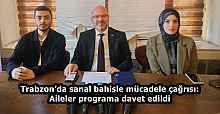 Trabzon’da sanal bahisle mücadele çağrısı: Aileler programa davet edildi