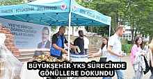 BÜYÜKŞEHİR YKS SÜRECİNDE GÖNÜLLERE DOKUNDU