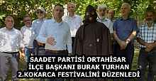 SAADET PARTİSİ ORTAHİSAR İLÇE BAŞKANI BURAK TURHAN 2.KOKARCA FESTİVALİNİ DÜZENLEDİ