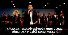 AKÇAABAT BELEDİYESİ’NDEN UNUTULMAZ TÜRK HALK MÜZİĞİ KORO KONSERİ