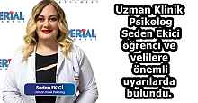 Uzman Klinik Psikolog Seden Ekici öğrenci ve velilere önemli uyarılarda bulundu.