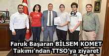 Faruk Başaran BİLSEM KOMET Takımı’ndan TTSO’ya ziyaret