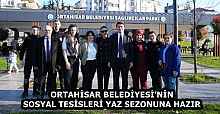 ORTAHİSAR BELEDİYESİ’NİN SOSYAL TESİSLERİ YAZ SEZONUNA HAZIR