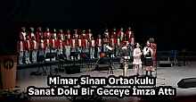 Mimar Sinan Ortaokulu Sanat Dolu Bir Geceye İmza Attı