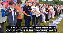 ÇİLEKLİ DÜŞLER KÖYÜ'NDE BİNLERCE ÇOCUK HAYALLERİNE YOLCULUK YAPTI