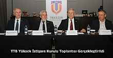 TTB Yüksek İstişare Kurulu Toplantısı Gerçekleştirildi