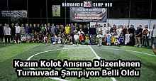 Kazım Kolot Anısına Düzenlenen Turnuvada Şampiyon Belli Oldu