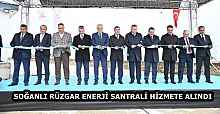 SOĞANLI RÜZGAR ENERJİ SANTRALİ HİZMETE ALINDI