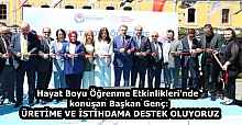 Hayat Boyu Öğrenme Etkinlikleri'nde konuşan Başkan Genç:  ÜRETİME VE İSTİHDAMA DESTEK OLUYORUZ