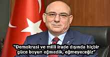 “Demokrasi ve milli irade dışında hiçbir güce boyun eğmedik, eğmeyeceğiz”