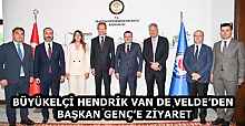 BÜYÜKELÇİ HENDRİK VAN DE VELDE’DEN BAŞKAN GENÇ’E ZİYARET