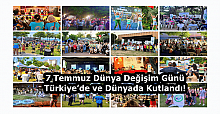 7 Temmuz Dünya Değişim Günü Türkiye’de ve Dünyada Kutlandı!