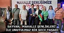 SAYVAN, ‘MAHALLE ŞENLİKLERİ’ İLE UNUTULMAZ BİR GECE YAŞADI