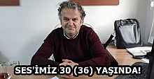 SES'İMİZ 30 (36) YAŞINDA!