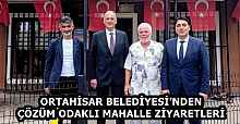 ORTAHİSAR BELEDİYESİ’NDEN ÇÖZÜM ODAKLI MAHALLE ZİYARETLERİ 
