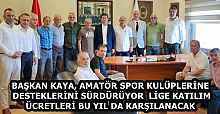 BAŞKAN KAYA, AMATÖR SPOR KULÜPLERİNE DESTEKLERİNİ SÜRDÜRÜYOR  LİGE KATILIM ÜCRETLERİ BU YIL DA KARŞILANACAK