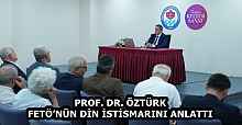 PROF. DR. ÖZTÜRK FETÖ’NÜN DİN İSTİSMARINI ANLATTI