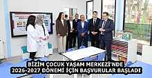 BİZİM ÇOCUK YAŞAM MERKEZİ'NDE 2026-2027 DÖNEMİ İÇİN BAŞVURULAR BAŞLADI