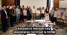 Karadeniz Havzası’nda uluslararası tarımsal iş birliği