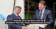 BAŞKAN KAYA, EN MUTLU KÖY'DE İSTİRİDYE MANTARI HASAT PROGRAMINA KATILDI  