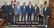 Trabzon hava kargo terminali açılış için gün sayıyor