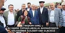 BAŞKAN GENÇ: BU KADİM TOPRAKLARDA AL BAYRAĞIMIZIN GÖLGESİNDE İLELEBET VAR OLACAĞIZ