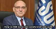 Vergi ve SGK borcu olan esnafa kredi yolu açıldı