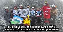 21. GELENEKSEL 30 AĞUSTOS ZAFER GÜNÜ KAÇKAR DAĞI KUZEY ROTA TIRMANIŞI YAPILDI