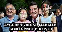 AYGÖREN VADİSİ, MAHALLE ŞENLİĞİ’NDE BULUŞTU