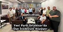 Yeni Parti Ortahisar’da Üye İradesiyle Büyüyor