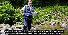 ORTAHİSAR BELEDİYE BAŞKANI AHMET KAYA, ÇAĞLAYAN ŞELALESİ PROJESİ’NDE İNCELEMELERDE BULUNDU: