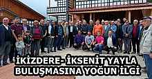 İKİZDERE- İKSENİT YAYLA BULUŞMASINA YOĞUN İLGİ