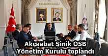 Akçaabat Şinik OSB Yönetim Kurulu toplandı