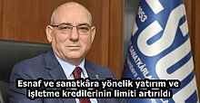 Esnaf ve sanatkâra yönelik yatırım ve işletme kredilerinin limiti artırıldı